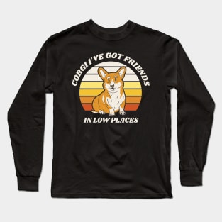 corgi dog on a retro sunset background and the quote "Corgi I've got friends in low places". Long Sleeve T-Shirt